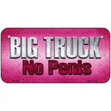 Big Truck No Penis Metal Novelty License Plate 6" x 3" (BP)