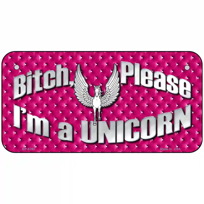 Bitch Please Metal Novelty License Plate 6" x 3" (BP)