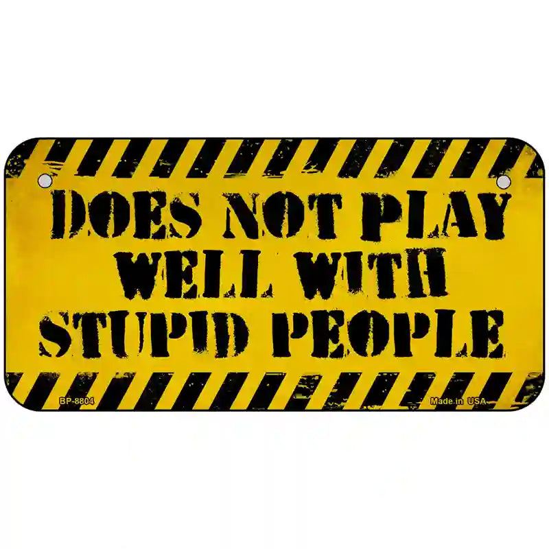 Does Not Play Well Metal Novelty License Plate 6" x 3" (BP)