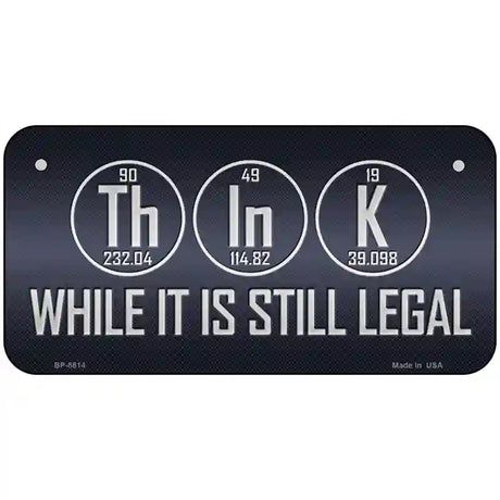 Think Metal Novelty License Plate 6" x 3" (BP)