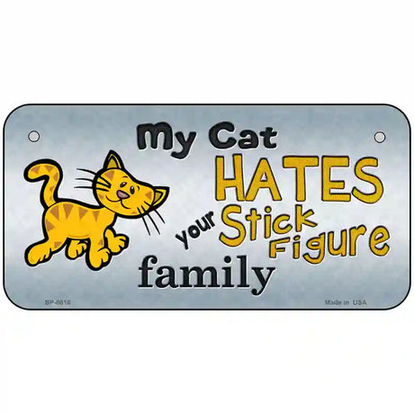 My Cat Hates Metal Novelty License Plate 6" x 3" (BP)