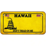 Hawaii Dont Tread On Me Metal Novelty License Plate 6" x 3" (BP)