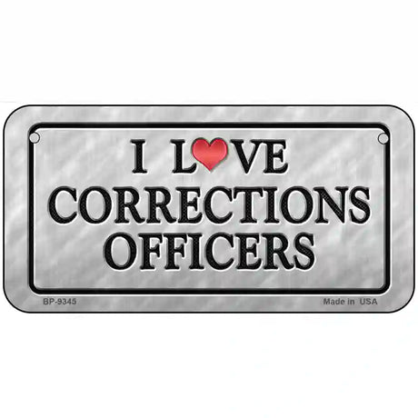 I Love Corrections Officer Metal Novelty License Plate 6" x 3" (BP)