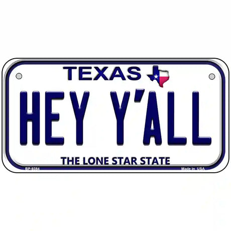 Hey Yall Texas Novelty Metal License Plate 6" x 3" (BP)