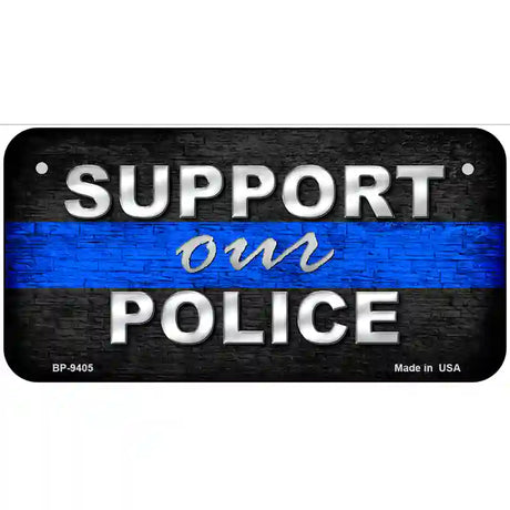 Support Our Police Novelty Metal License Plate 6" x 3" (BP)