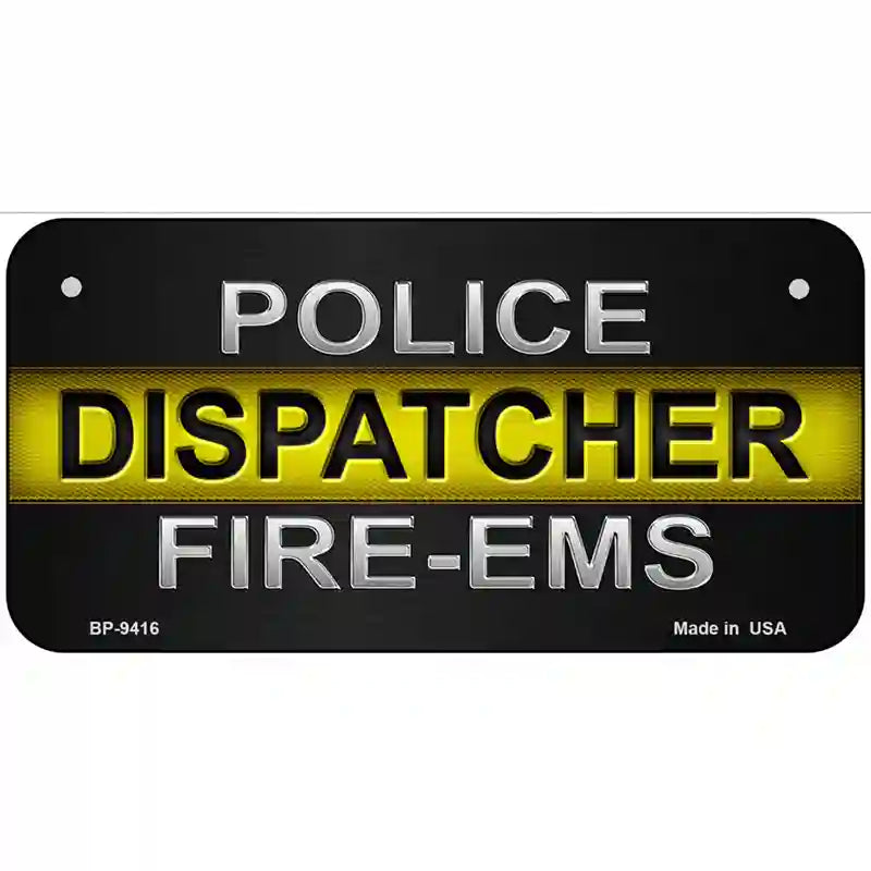 Police / Dispatcher / Fire- EMS Novelty Metal License Plate 6" x 3" (BP)