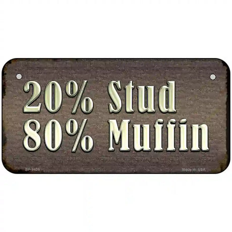 20 Percent Stud Novelty Metal License Plate 6" x 3" (BP)