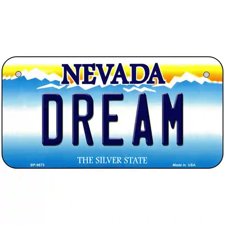 Dream Nevada Novelty Metal License Plate 6" x 3" (BP)