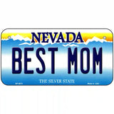 Best Mom Nevada Novelty Metal License Plate 6" x 3" (BP)