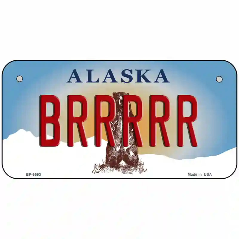 Brrrrr Alaska State Novelty Metal License Plate 6" x 3" (BP)