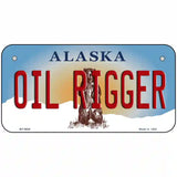 Oil Rigger Alaska State Novelty Metal License Plate 6" x 3" (BP)