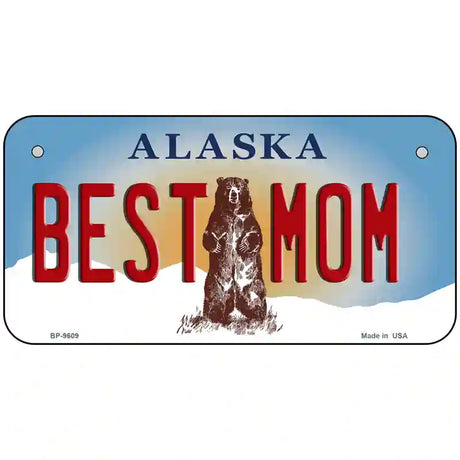 Best Mom Alaska State Novelty Metal License Plate 6" x 3" (BP)