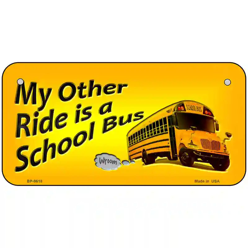 My Other Ride Novelty Metal License Plate 6" x 3" (BP)