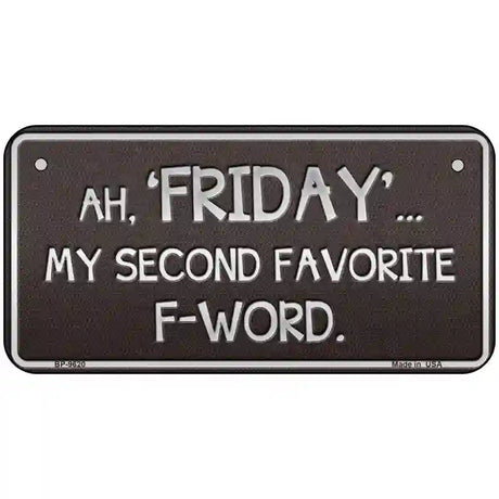 Friday Novelty Metal License Plate 6" x 3" (BP)