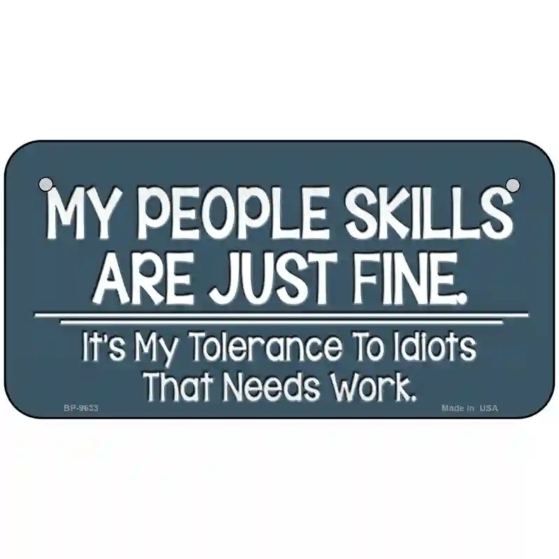 My People Skills Novelty Metal License Plate 6" x 3" (BP)