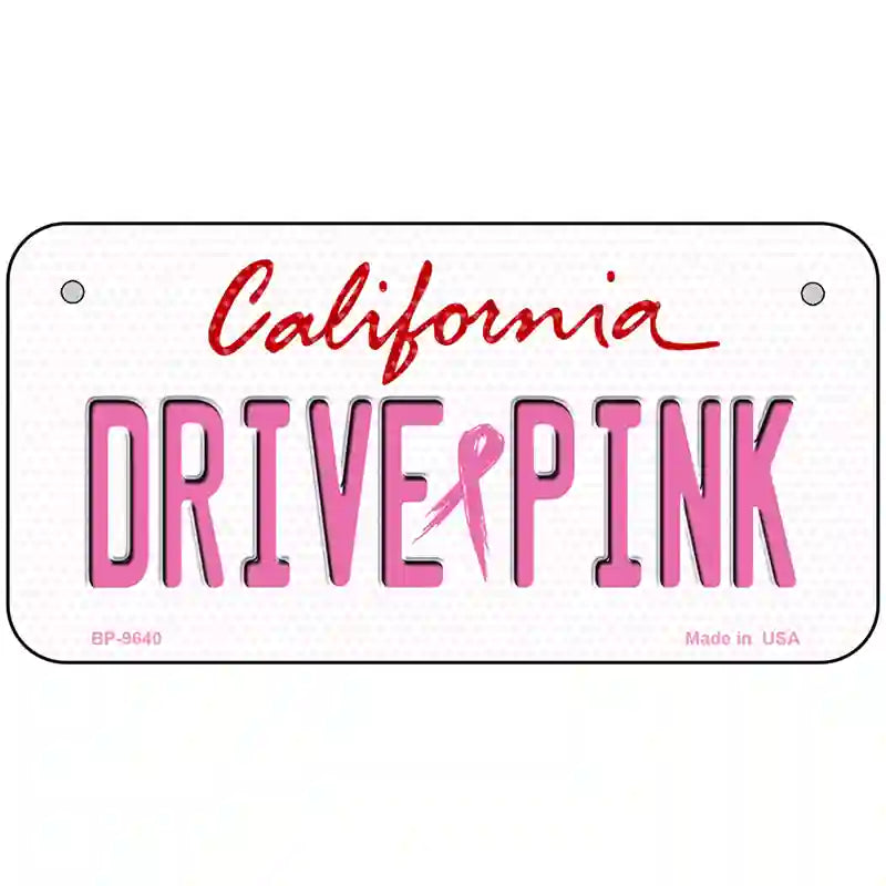 Drive Pink California Novelty Metal License Plate 6" x 3" (BP)