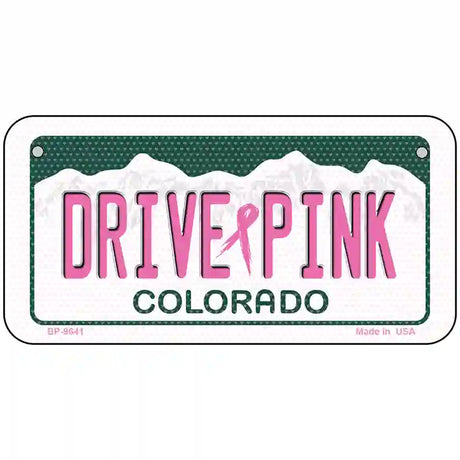 Drive Pink Colorado Novelty Metal License Plate 6" x 3" (BP)