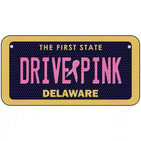 Drive Pink Delaware Novelty Metal License Plate 6" x 3" (BP)