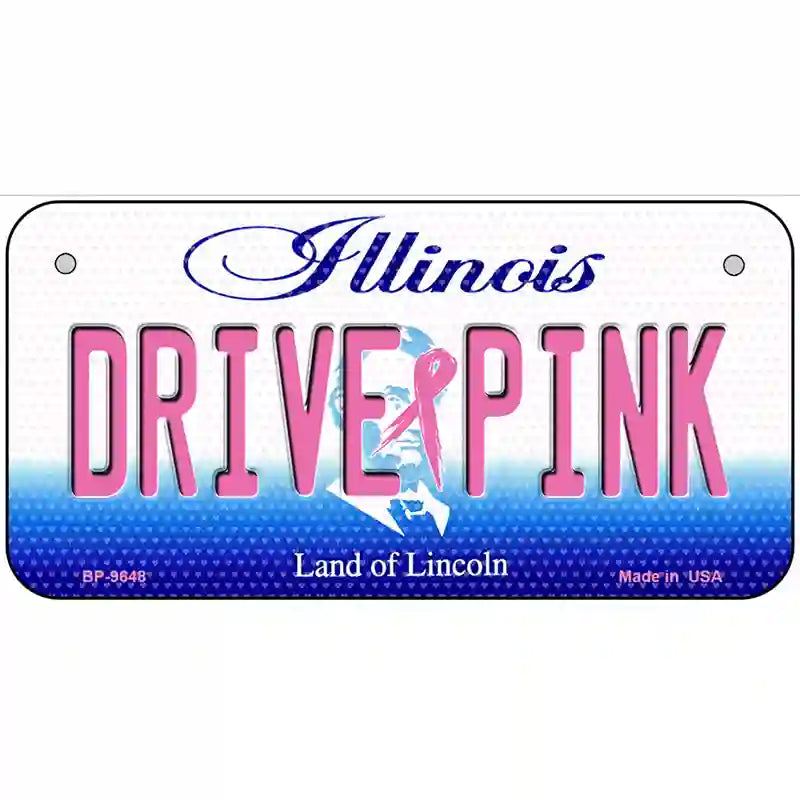 Drive Pink Illinois Novelty Metal License Plate 6" x 3" (BP)