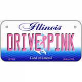 Drive Pink Illinois Novelty Metal License Plate 6" x 3" (BP)