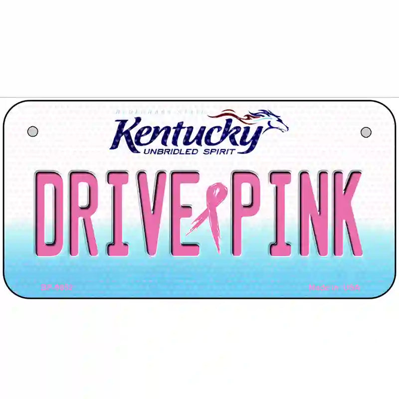 Drive Pink Kentucky Novelty Metal License Plate 6" x 3" (BP)