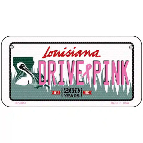 Drive Pink Louisiana Novelty Metal License Plate 6" x 3" (BP)