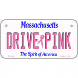 Drive Pink Massachusetts Novelty Metal License Plate 6" x 3" (BP)