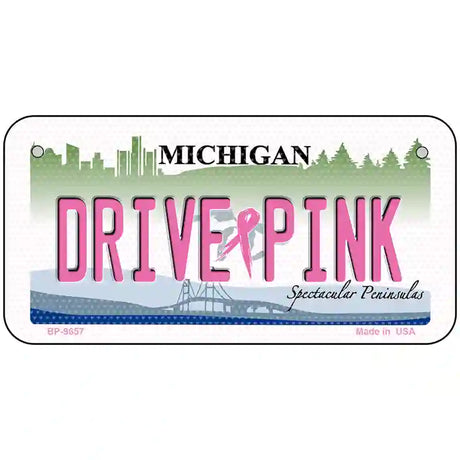 Drive Pink Michigan Novelty Metal License Plate 6" x 3" (BP)