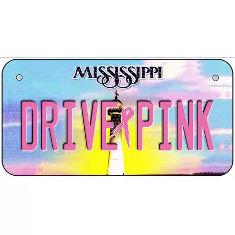 Drive Pink Mississippi Novelty Metal License Plate 6" x 3" (BP)