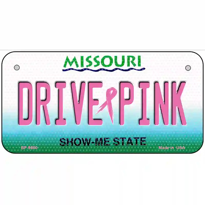 Drive Pink Missouri Novelty Metal License Plate 6" x 3" (BP)