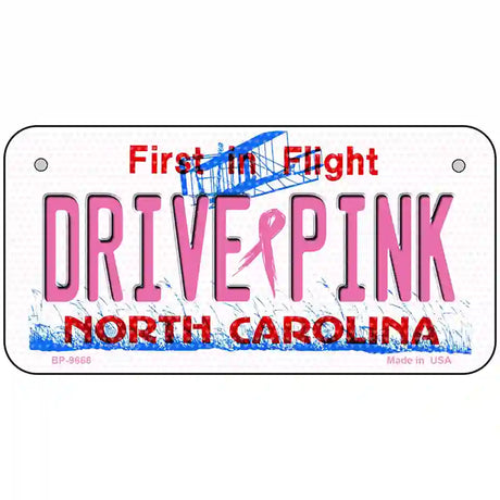 Drive Pink North Carolina Novelty Metal License Plate 6" x 3" (BP)