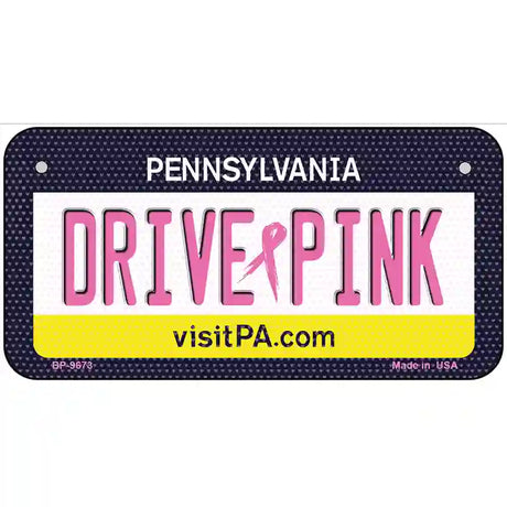 Drive Pink Pennsylvania Novelty Metal License Plate 6" x 3" (BP)