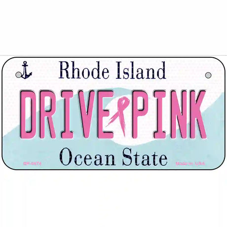 Drive Pink Rhode Island Novelty Metal License Plate 6" x 3" (BP)