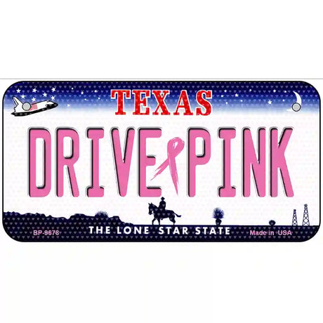 Drive Pink Texas Novelty Metal License Plate 6" x 3" (BP)