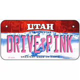 Drive Pink Utah Novelty Metal License Plate 6" x 3" (BP)