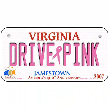 Drive Pink Virginia Novelty Metal License Plate 6" x 3" (BP)