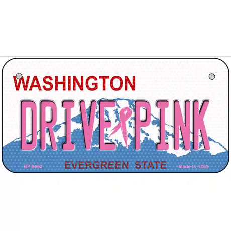 Drive Pink Washington Novelty Metal License Plate 6" x 3" (BP)