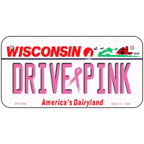 Drive Pink Wisconsin Novelty Metal License Plate 6" x 3" (BP)