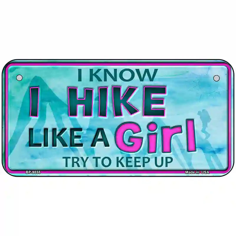 Hike Like A Girl Novelty Metal License Plate 6" x 3" (BP)