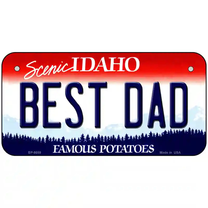 Best Dad Idaho Metal Novelty License Plate 6" x 3" (BP)