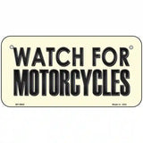 Watch For Motorcycle Metal Novelty License Plate 6" x 3" (BP)