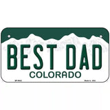 Best Dad Colorado Metal Novelty License Plate 6" x 3" (BP)