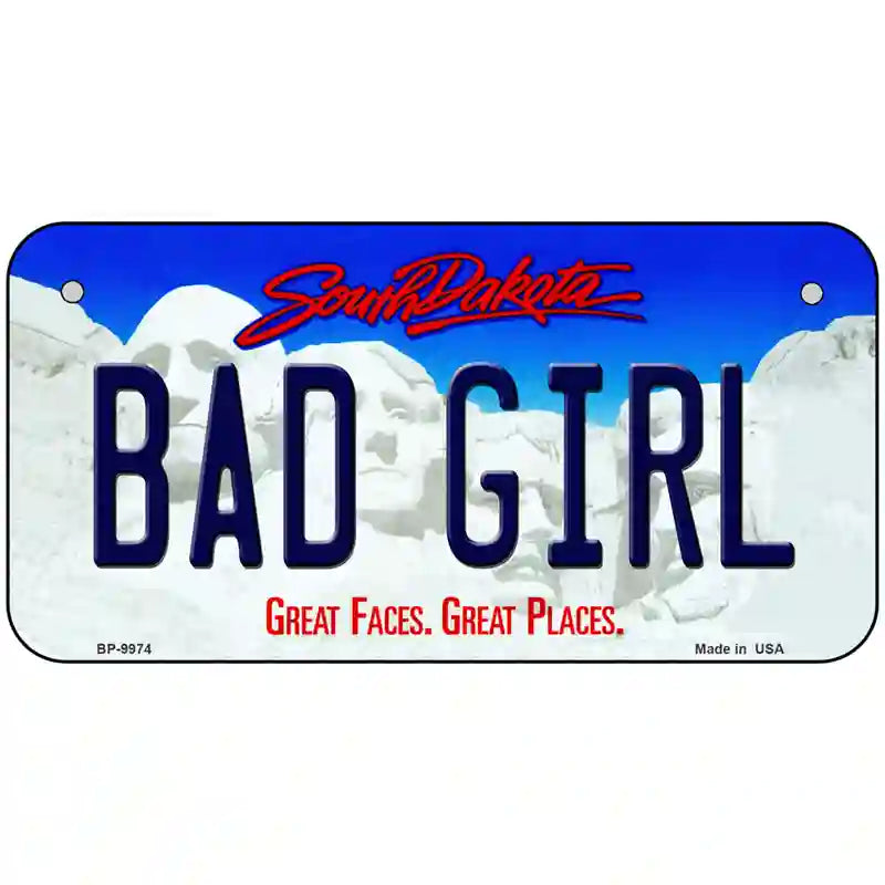 Bad Girl South Dakota Metal Novelty License Plate 6" x 3" (BP)