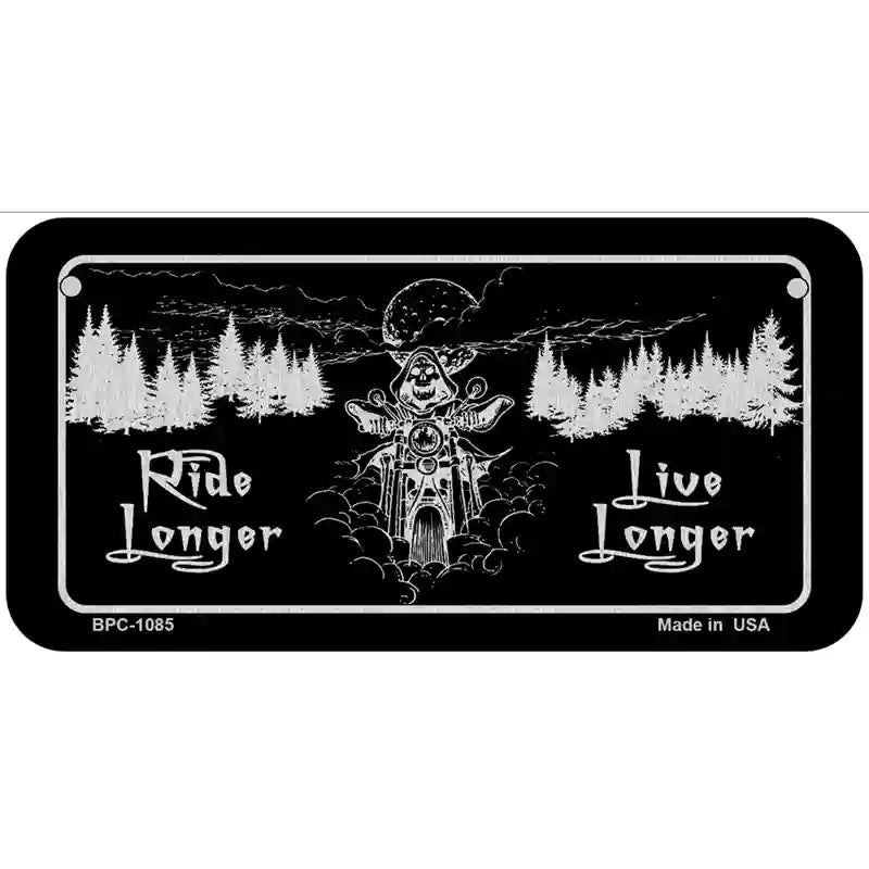 Ride Longer Live Longer Black Brushed Chrome Novelty Metal License Plate 6" x 3" (BPC)