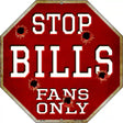 Bills Fans Only Metal Novelty Octagon Stop Sign BS-183