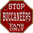 Buccaneers Fans Only Metal Novelty Octagon Stop Sign BS-186