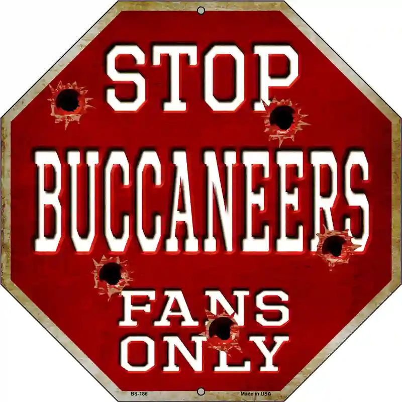 Buccaneers Fans Only Metal Novelty Octagon Stop Sign BS-186