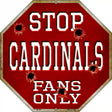 Cardinals Fans Only Metal Novelty Octagon Stop Sign BS-187