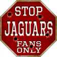 Jaguars Fans Only Metal Novelty Octagon Stop Sign BS-196