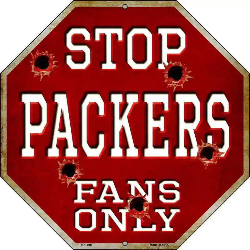 Packers Fans Only Metal Novelty Octagon Stop Sign BS-199